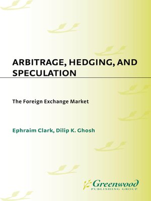 cover image of Arbitrage, Hedging, and Speculation